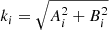 $ k_{i} = \sqrt{A_i^2 + B_i^2} $