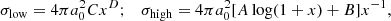 $$ \begin{aligned} \sigma _{\rm low} = 4 \pi a_0^2 C x^D; \quad \sigma _{\rm high} = 4 \pi a_0^2 [ A \log (1+x) + B] x^{-1}, \end{aligned} $$