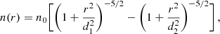 $$ \begin{aligned} n(r)=n_0\Bigg [\Bigg (1+\frac{r^2}{d_1^2}\Bigg )^{-5/2}-\Bigg (1+\frac{r^2}{d_2^2}\Bigg )^{-5/2}\Bigg ]\,, \end{aligned} $$