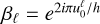 ${\beta _\ell } = {e^{2i\pi u_0^\ell /h}}$