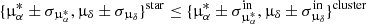 $ \{{{\upmu}}^*_{\alpha}\pm \sigma_{{{\upmu}}^*_{\alpha}}, {{\upmu}}_{\delta}\pm \sigma_{{{\upmu}}_{\delta}}\}^{\mathrm{star}} \leq \{{{\upmu}}^*_{\alpha}\pm \sigma^{\mathrm{in}}_{{{\upmu}}^*_{\alpha}}, {{\upmu}}_{\delta}\pm \sigma^{\mathrm{in}}_{{{\upmu}}_{\delta}}\}^{\mathrm{cluster}} $
