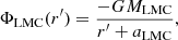 $$ \begin{aligned} \Phi _{\rm LMC}(r^\prime ) = \frac{-GM_{\rm LMC}}{r^\prime +a_{\rm LMC}}, \end{aligned} $$