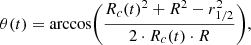 $$ \begin{aligned} \theta (t) =\mathrm{arccos} \Bigg (\frac{R_c(t)^2 + R^2 - r_{1/2}^2}{2 \cdot R_c(t)\cdot R}\Bigg ), \end{aligned} $$