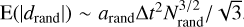 ${\rm{E}}\left( {\left| {{d_{{\rm{rand}}}}} \right|} \right)\~{a_{{\rm{rand}}}}{\rm{\Delta }}{t^2}N_{{\rm{rand}}}^{3/2}/\sqrt 3 $