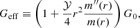 Mathematical equation: $$ \begin{aligned} G_{\rm {eff}} \equiv \left(1 + \frac{\mathcal{Y} }{4}r^2 \frac{m^{\prime \prime }(r)}{m(r)} \right) G_{0}, \end{aligned} $$