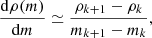 Mathematical equation: $$ \begin{aligned} \frac{\mathrm{d}\rho (m)}{\mathrm{d}m} \simeq \frac{\rho _{k+1} - \rho _k}{ m_{k+1} - m_k }, \end{aligned} $$