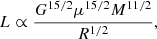 Mathematical equation: $$ \begin{aligned} L \propto \frac{G^{15/2} \mu ^{15/2} M^{11/2} }{R^{1/2}}, \end{aligned} $$