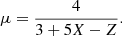 Mathematical equation: $$ \begin{aligned} \mu = {4 \over 3 + 5X - Z}. \end{aligned} $$