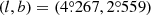 Mathematical equation: $ (l, b)=(4{{\overset{\circ}{.}}}267, 2{{\overset{\circ}{.}}}559) $