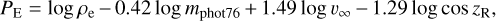 ${P_{\rm{E}}} = \log {\rho _e} - 0.42\log {m_{{\rm{phot}}76}} + 1.49\log {v_\infty } - 1.29\log \cos {z_{\rm{R}}},$
