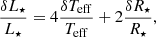 $$ \begin{aligned} \frac{\delta L_\star }{L_\star } = 4 \frac{\delta T_\mathrm{eff} }{T_\mathrm{eff} } + 2 \frac{\delta R_\star }{R_\star }, \end{aligned} $$