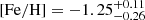 $ \mathrm{[Fe/H]} = -1.25^{+0.11}_{-0.26} $