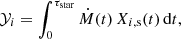 $$ \begin{aligned} \mathcal{Y} _i = \int _{0}^{\tau _{\rm star}} \dot{M}(t) \, X_{i,\mathrm{s}}(t) \, \mathrm{d}t , \end{aligned} $$