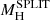 $ M^{\mathrm{SPLIT}}_{\mathrm{H}} $