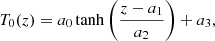 $$ \begin{aligned} T_0(z)=a_0 \tanh \left(\frac{z-a_1}{a_2}\right)+a_3 ,\end{aligned} $$