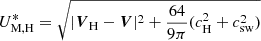 $$ \begin{aligned} U^*_{\mathrm{M} ,\mathrm{H} }&= \sqrt{|\boldsymbol{V}_{\mathrm{H} } - \boldsymbol{V}|^2 + \dfrac{64}{9\pi }(c^2_{\mathrm{H} } + c_\mathrm{sw} ^2)} \end{aligned} $$