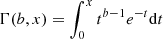 $ \Gamma(b,x) = \int_{0}^{x} t^{b-1} e^{-t} \mathrm{d} t $