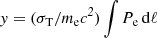 $ \it{y} = ({\sigma_{\text{T}}}/m_{\mathrm{e}} c^2) \int P_{\mathrm{e}} \, \mathrm{d}\ell $