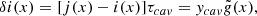 $$ \begin{aligned} \delta i(x) = [j(x) -i(x)]\tau _{cav} = y_{cav} \tilde{g}(x) ,\end{aligned} $$