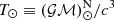 $ T_{\odot} \equiv (\mathcal{GM})_{\odot}^{\mathrm{N}}/c^3 $