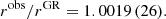 $$ \begin{aligned} r^\mathrm{obs}/r^\mathrm{GR} = 1.0019\,(26). \end{aligned} $$