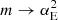 $ m \rightarrow \alpha_{\rm E}^2 $