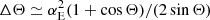 $ \Delta\Theta \simeq \alpha_{\rm E}^2(1 + \cos\Theta)/(2\sin\Theta) $