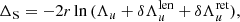 $$ \begin{aligned} \Delta _{\rm S} = -2r \ln {(\Lambda _u + \delta \Lambda _u^\mathrm{len} + \delta \Lambda _u^\mathrm{ret})}, \end{aligned} $$