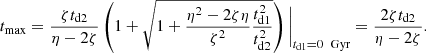 $$ \begin{aligned} t_\mathrm{max} = \frac{\zeta t_\mathrm{d2} }{\eta - 2 \zeta } \left( 1 + \sqrt{1 + \frac{\eta ^2 - 2 \zeta \eta }{\zeta ^2} \frac{t_\mathrm{d1} ^2}{t_\mathrm{d2} ^2}} \right) \bigg |_{t_\mathrm{d1} = 0 \ \text{ Gyr}} = \frac{2 \zeta t_\mathrm{d2} }{\eta - 2\zeta }. \end{aligned} $$