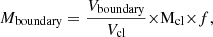 $$ \begin{aligned} M_{\mathrm{boundary}}= \frac{V_{\mathrm{boundary}}}{V_{\mathrm{cl}}}\mathrm{\times M_{cl} \times } f,\end{aligned} $$