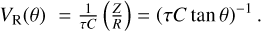 ${V_{\rm{R}}}\left( \theta \right) = {1 \over {\tau C}}\left( {{Z \over R}} \right) = {\left( {\tau C\tan \theta } \right)^{ - 1}}.$
