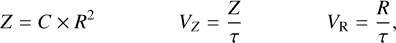 $\matrix{ {Z = C \times {R^2}} &amp; {{V_Z} = {Z \over \tau }} &amp; {{V_{\rm{R}}} = {R \over \tau },} \cr } $