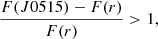$$ \begin{aligned} \frac{F(J0515) - F(r)}{F(r)} > 1, \end{aligned} $$