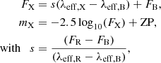 $$ \begin{aligned} \begin{split} F_{\rm X}&= s (\lambda _{\rm eff,X} - \lambda _{\rm eff,B}) + F_{\rm B},\\ m_{\rm X}&= -2.5\log _{10}(F_{\rm X}) + \mathrm{ZP},\\ \mathrm{with} \quad s&= \frac{(F_{\rm R} - F_{\rm B})}{(\lambda _{\rm eff,R} - \lambda _{\rm eff,B})}, \end{split} \end{aligned} $$
