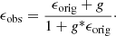 $$ \begin{aligned} \epsilon _{\rm obs} = \frac{\epsilon _{\rm orig} + g}{1 + g^*\epsilon _{\rm orig}}\cdot \end{aligned} $$