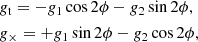 $$ \begin{aligned} \begin{split}&g_{\rm t} = -g_1\cos {2\phi } - g_2\sin {2\phi }, \\&g_\times = +g_1\sin {2\phi } - g_2\cos {2\phi }, \end{split} \end{aligned} $$