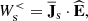 $$ \begin{aligned}&W^{ < }_{\rm s} =\overline{\mathbf{J }}_{\rm s}\cdot \widehat{\mathbf{E }} ,\end{aligned} $$