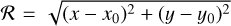 $R = \sqrt {{{\left( {x - {x_0}} \right)}^2} + {{\left( {y - {y_0}} \right)}^2}} $
