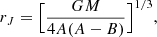 $$ \begin{aligned} r_J=\Big [\frac{GM}{4A(A-B)}\Big ]^{1/3}, \end{aligned} $$