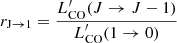 $ r_{\mathrm{J\rightarrow1}}=\frac{L^\prime_{\mathrm{CO}}(J\rightarrow {J-1} )}{L^\prime_{\mathrm{CO}}(1\rightarrow0)} $