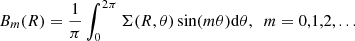 $$ \begin{aligned} B_m(R)=\frac{1}{\pi }\int _0^{2\pi }\Sigma (R,\theta )\sin (m\theta )\mathrm{d}\theta ,\ \ m=0,1,2,... \end{aligned} $$