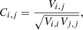 Mathematical equation: $$ \begin{aligned} C_{i,j}=\frac{V_{i,j}}{\sqrt{V_{i,i}V_{j,j}}} ,\end{aligned} $$