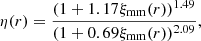 Mathematical equation: $$ \begin{aligned} \eta (r)=\frac{(1+1.17\xi _{\rm mm}(r))^{1.49}}{(1+0.69\xi _{\rm mm}(r))^{2.09}}, \end{aligned} $$