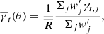 Mathematical equation: $$ \begin{aligned} \overline{\gamma }_t(\theta )=\frac{1}{\overline{\boldsymbol{R}}}\frac{\Sigma _j w^{\prime }_j\gamma _{t,j}}{\Sigma _j w^{\prime }_j}, \end{aligned} $$