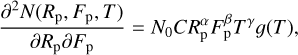 ${{{\partial ^2}N\left( {{R_{\rm{p}}},{F_{\rm{p}}},T} \right)} \over {\partial {R_{\rm{p}}}\partial {F_{\rm{p}}}}} = {N_0}CR_{\rm{p}}^\alpha F_{\rm{p}}^\beta {T^\gamma }g\left( T \right),$