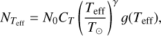 ${N_{{T_{{\rm{eff}}}}}} = {N_0}{C_T}{\left( {{{{T_{{\rm{eff}}}}} \over {{T_ \odot }}}} \right)^\gamma }g\left( {{T_{{\rm{eff}}}}} \right),$