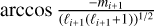 $\arccos {{ - {m_{i + 1}}} \over {{{\left( {{\ell _{i + 1}}\left( {{\ell _{i + 1}} + 1} \right)} \right)}^{1/2}}}}$