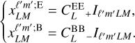 $\left\{ {\matrix{{x_{LM}^{{\ell ^\prime }{m^\prime };{\rm{E}}} = C{{_L^{{\rm{EE}}}}_ + }{I_{{\ell ^\prime }{m^\prime }LM,}}} \hfill \cr {x_{LM}^{{\ell ^\prime }{m^\prime };{\rm{B}}} = C{{_L^{{\rm{BB}}}}_ - }{I_{{\ell ^\prime }{m^\prime }LM.}}} \hfill \cr} } \right.$