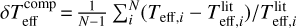 $\delta T_{{\rm{eff}}}^{{\rm{comp}}} = {1 \over {N - 1}}\sum\nolimits_i^N {\left( {{T_{{\rm{eff,}}i}} - T_{{\rm{eff,}}i}^{{\rm{lit}}}} \right){\rm{/}}T_{{\rm{eff,}}i}^{{\rm{lit}}}} $