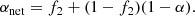 $$ \begin{aligned} \mathrm{\alpha _{net}} = f_2+ (1 - f_2)(1 - \alpha ). \end{aligned} $$